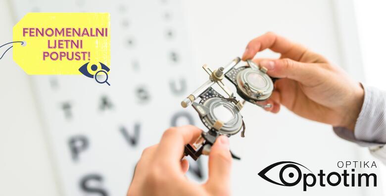 MEGA POPUST: 75% - FENOMENALNI LJETNI POPUST u Poliklinici Optotim! Kompletan oftalmološki pregled za 2 osobe s popustom na dioptrijske naočale i kontaktne leće (Poliklinika Optotim)