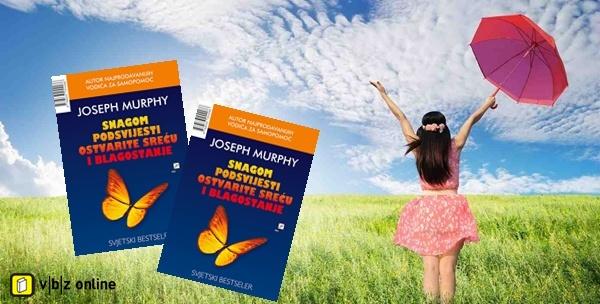 Knjiga “Snagom podsvijesti ostvarite sreću i blagostanje” – kako probuditi skrivenu moć