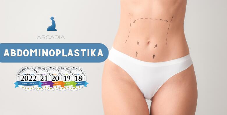 Ponuda dana: ABDOMINOPLASTIKA - uklonite višak kože s trbuha u Poliklinici Arcadia u Daruvaru! Prepustite se rukama vrhunskih stručnjaka i vratite svoje samopouzdanje (Poliklinika Arcadia)