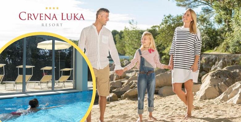 EARLY BOOKING LJETOVANJE Crvena Luka Resort 4* – 7 noćenja za do 2 ili 3 odrasle osobe i 1 dijete u sobi po izboru uz korištenje unutarnjeg bazena, fitnessa i gaming sobe