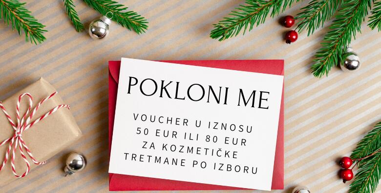 Iznenađenje pod borom! Razveselite dragu osobu voucherom za kozmetičke usluge u vrijednosti po izboru – pomlađivanje i njega lica, masaže, tretmani mršavljenja, nokti