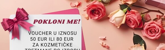 Pokloni iznenađenje! Razveselite dragu osobu voucherom za kozmetičke usluge u vrijednosti po izboru - pomlađivanje i njega lica, masaže, tretmani mršavljenja, nokti