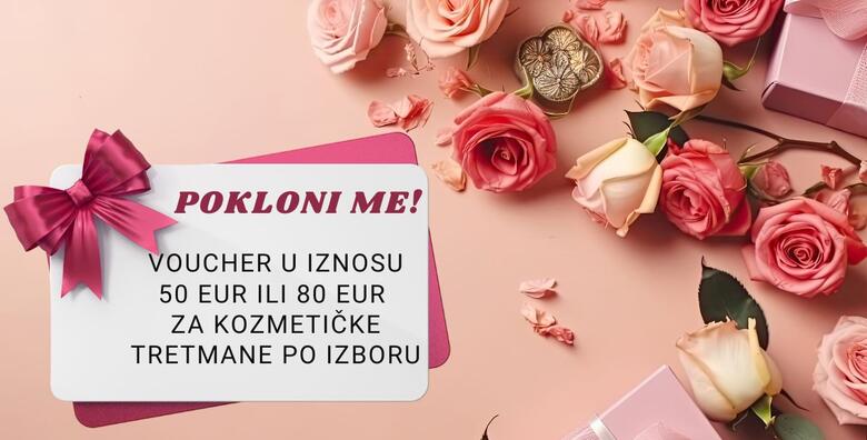 Pokloni me za Uskrs! Razveselite dragu osobu voucherom za kozmetičke usluge u vrijednosti po izboru – pomlađivanje i njega lica, masaže, tretmani mršavljenja, nokti