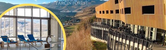 Tarčin Forest Resort & Spa Sarajevo 5* - luksuzan odmor u planinama uz 2 noćenja s polupansionom u sobi ili s doručkom u villi za do 4 osobe uz korištenje wellness&spa oaze