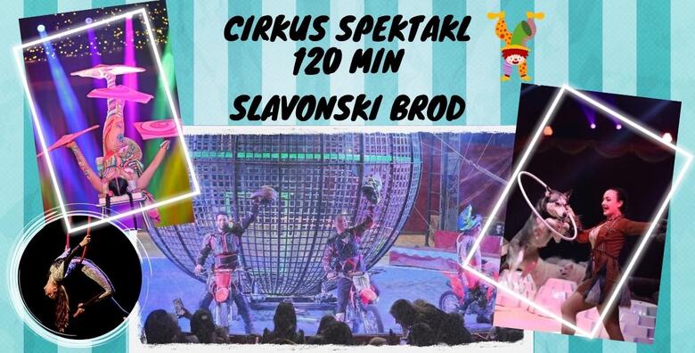 CIRKUS Slavonski brod 13.-16.3.