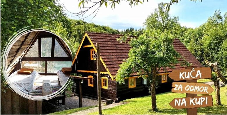 KUĆA ZA ODMOR NA KUPI – provedite trenutke u bajkovitoj prirodi uz 2 noćenja za do 8 osoba u tradicionalnoj hrastovoj kući u kojoj je vrijeme stalo